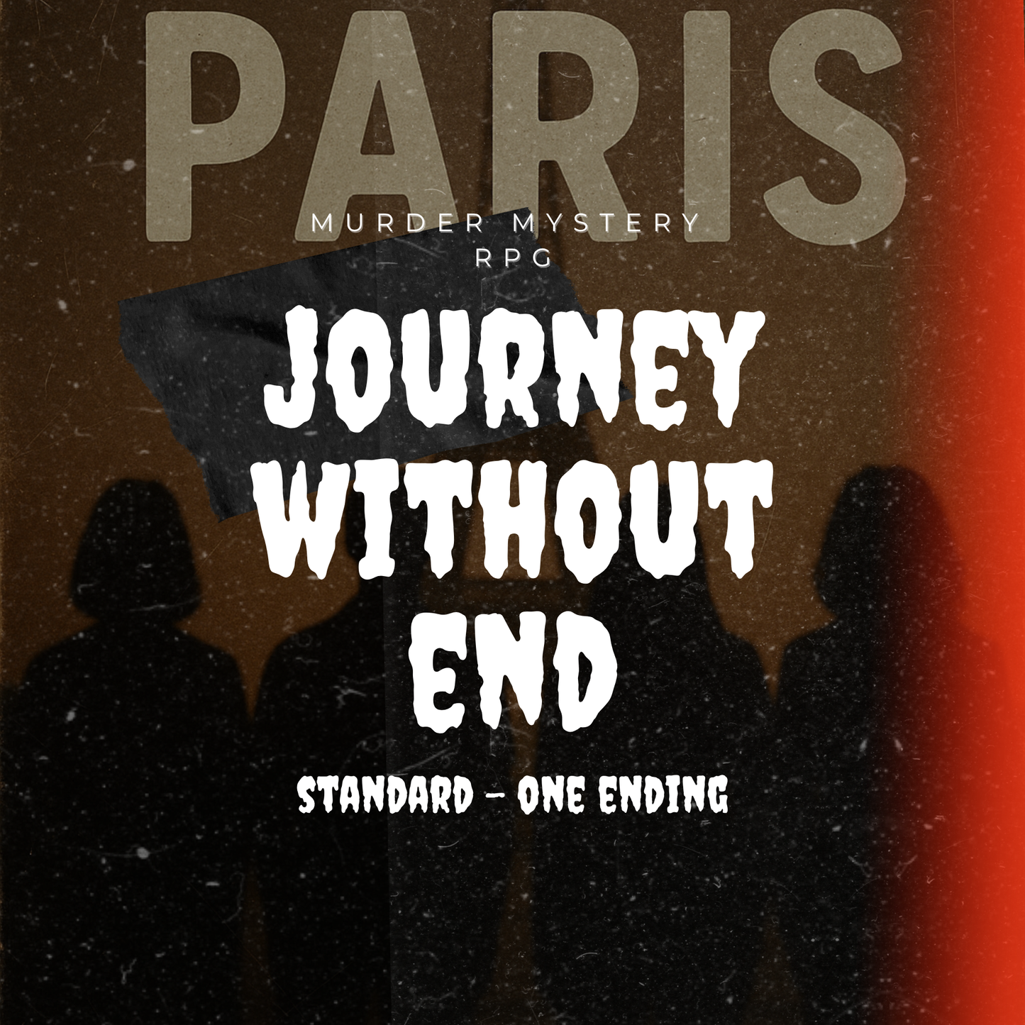 Journey Without End: A Paris Murder Mystery RPG