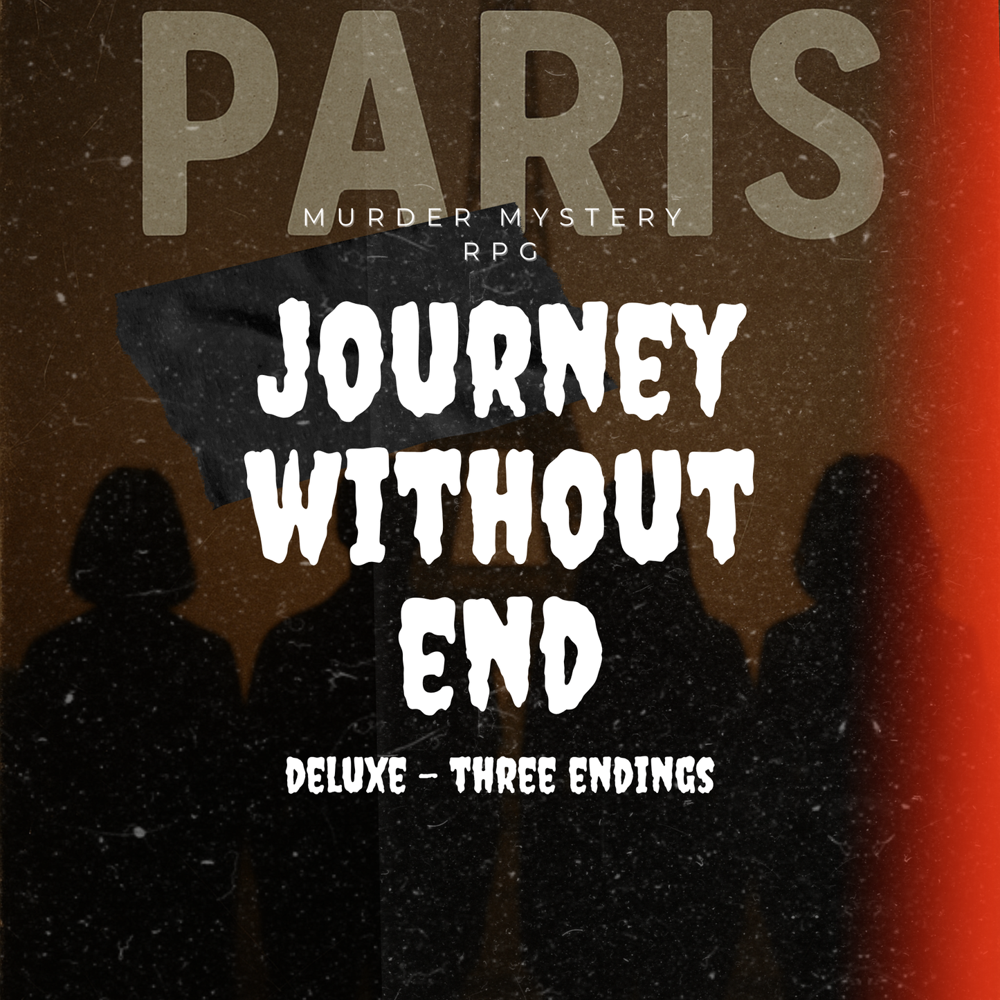 Journey Without End: A Paris Murder Mystery RPG