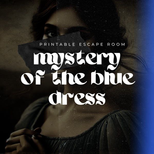 Mystery of the Blue Dress - Free Escape Room Printable